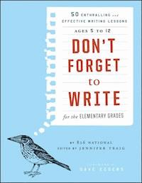 Don't Forget to Write for the Elementary Grades -  - E-Book