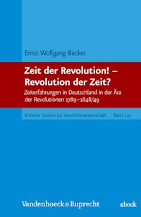 Zeit der Revolution! – Revolution der Zeit? - Ernst Wolfgang Becker - E-Book