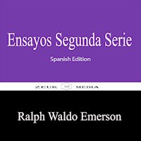 Ensayos Segunda Serie - Ralph Waldo Emerson - E-Book