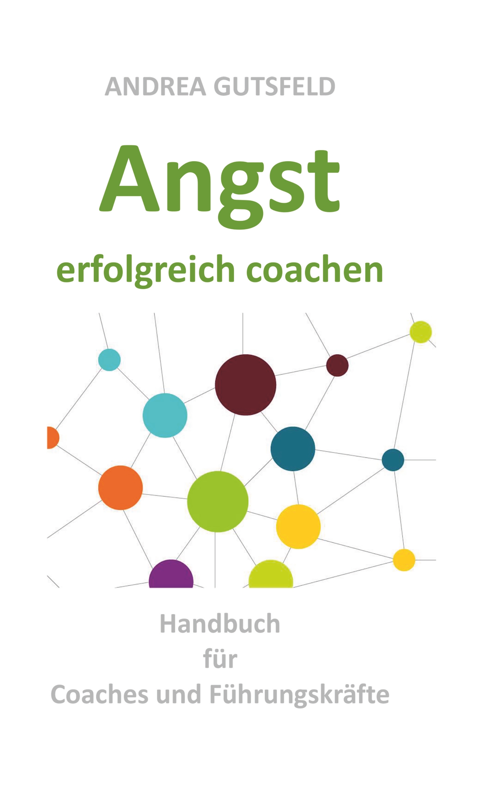 Angst erfolgreich coachen - Andrea Gutsfeld - E-Book
