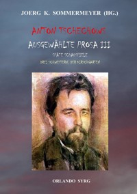Anton Tschechows Ausgewählte Prosa III - Anton Tschechow - E-Book