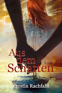 Aus dem Schatten - Kerstin Rachfahl - E-Book