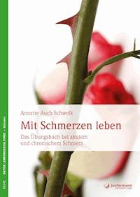 Mit Schmerzen leben - Annette Auch-Schwelk - E-Book