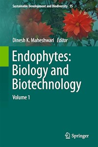 Endophytes: Biology and Biotechnology -  - E-Book