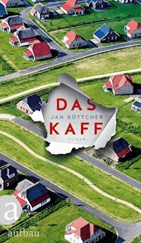 Das Kaff - Jan Böttcher - E-Book