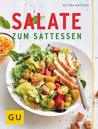 Salate zum Sattessen - Bettina Matthaei - E-Book