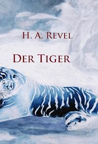 Der Tiger - H. A. Revel - E-Book