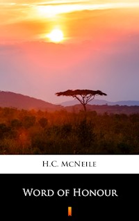 Word of Honour - H. C. Mcneile - E-Book