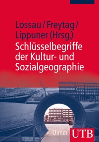 Schlüsselbegriffe der Kultur- und Sozialgeographie -  - E-Book