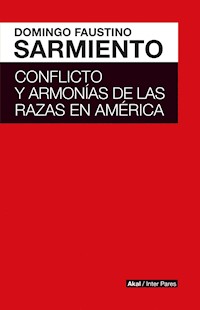 Conflicto y armonías de las razas en América Latina - Domingo Faustino Sarmiento - E-Book