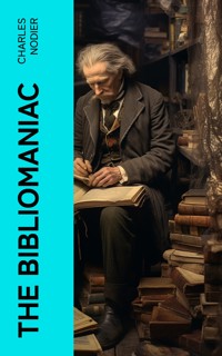 The Bibliomaniac - Charles Nodier - E-Book