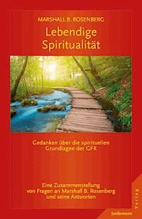 Lebendige Spiritualität - Marshall B.  Rosenberg - E-Book