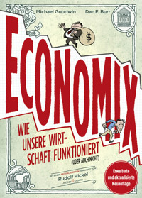 Economix - erweiterte Neuauflage - Michael Goodwin - E-Book