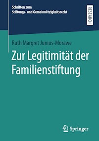 Zur Legitimität der Familienstiftung - Ruth Margret Junius-Morawe - E-Book