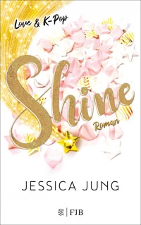 Shine - Love & K-Pop - Jessica Jung - E-Book