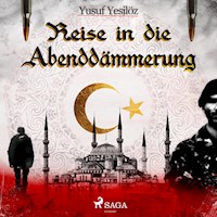 Reise in die Abenddämmerung (Ungekürzt) - Yusuf Yesilöz - Hörbuch