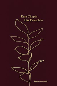 Das Erwachen - Kate Chopin - E-Book