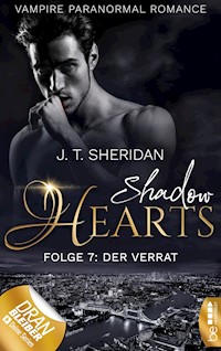 Shadow Hearts – Folge 7: Der Verrat - J.T. Sheridan - E-Book