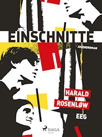 Einschnitte - Harald Rosenløw Eeg - E-Book