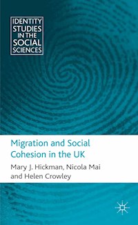Migration and Social Cohesion in the UK - M. Hickman - E-Book