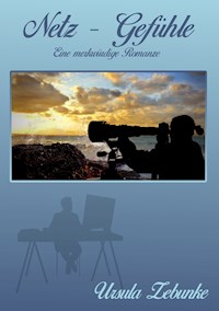 Netz - Gefühle - Ursula Zebunke - E-Book