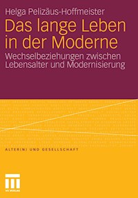 Das lange Leben in der Moderne - Helga Pelizäus-Hoffmeister - E-Book
