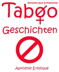 Taboo Geschichten - Aphroshi Erosique - E-Book