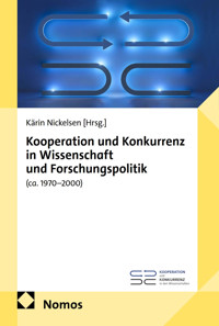 Kooperation und Konkurrenz in Wissenschaft und Forschungspolitik (ca. 1970–2000) -  - E-Book