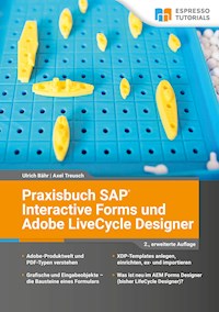 Praxisbuch SAP Interactive Forms und Adobe LiveCycle Designer - Ulrich Bähr - E-Book