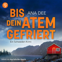 Bis dein Atem gefriert | Ein Skandinavien Krimi Hörbuch (Ungekürzt) - Ana Dee - Hörbuch