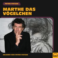 Marthe das Vögelchen - Peter Patzak - Hörbuch