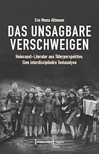 Das Unsagbare verschweigen - Eva Mona Altmann - E-Book
