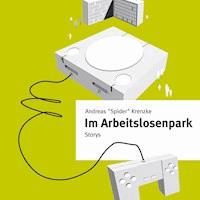 Im Arbeitslosenpark - Andreas  Krenzke - Hörbuch
