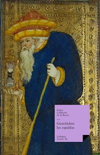 Guardadme las espaldas - Pedro Calderón de la Barca - E-Book