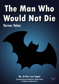 The Man Who Would Not Die - Arthur Leo Zagat - E-Book