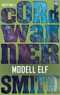 Modell Elf - Cordwainer Smith - E-Book