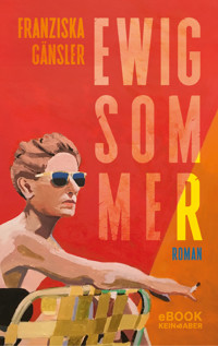 Ewig Sommer - Franziska Gänsler - E-Book