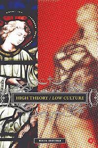 High Theory/Low Culture - M. Brottman - E-Book