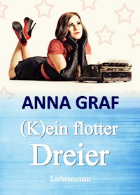 (K)ein flotter Dreier - Anna Graf - E-Book