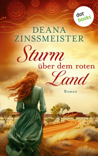 Sturm über dem roten Land: Die Australien-Saga – Spin-Off - Deana Zinßmeister - E-Book