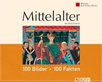 Mittelalter: 100 Bilder - 100 Fakten - Reinhard Barth - E-Book