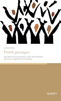 Frisch gesungen - Jochen Kaiser - E-Book