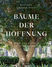 Bäume der Hoffnung - Susanne Fischer-Rizzi - E-Book