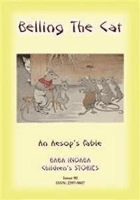 BELLING THE CAT - An Aesop's Fable for Children - Anon E Mouse - E-Book