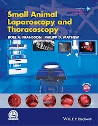 Small Animal Laparoscopy and Thoracoscopy - Philipp D. Mayhew - E-Book