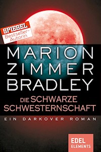 Die schwarze Schwesternschaft - Marion Zimmer Bradley - E-Book
