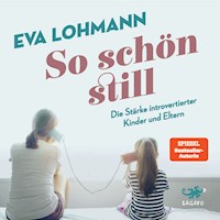 So schön still - Eva Lohmann - Hörbuch