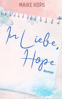 In Liebe, Hope - Maike Kops - E-Book