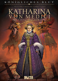 Königliches Blut: Katharina von Medici - Simona Mogavino - E-Book