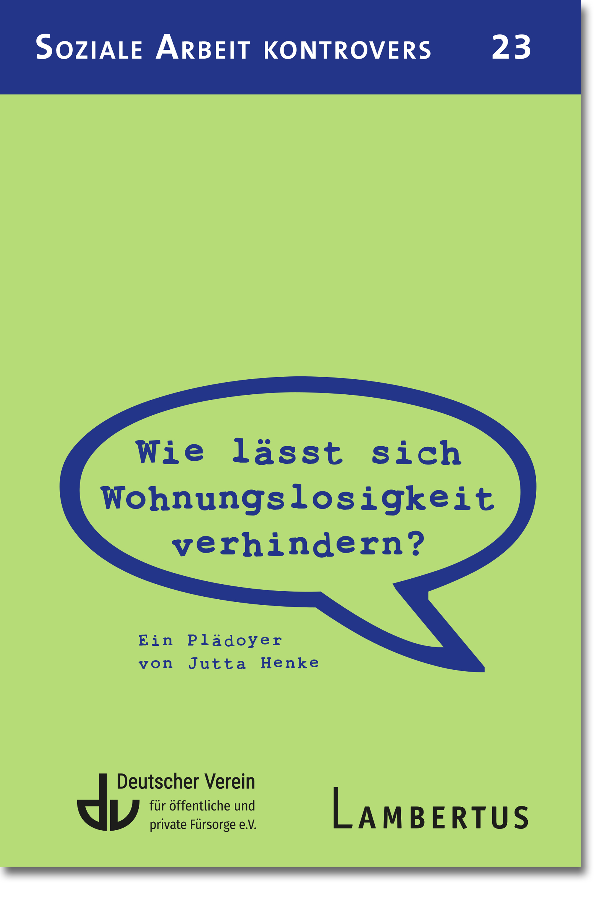 Wie lässt sich Wohnungslosigkeit verhindern? - Jutta Henke - E-Book